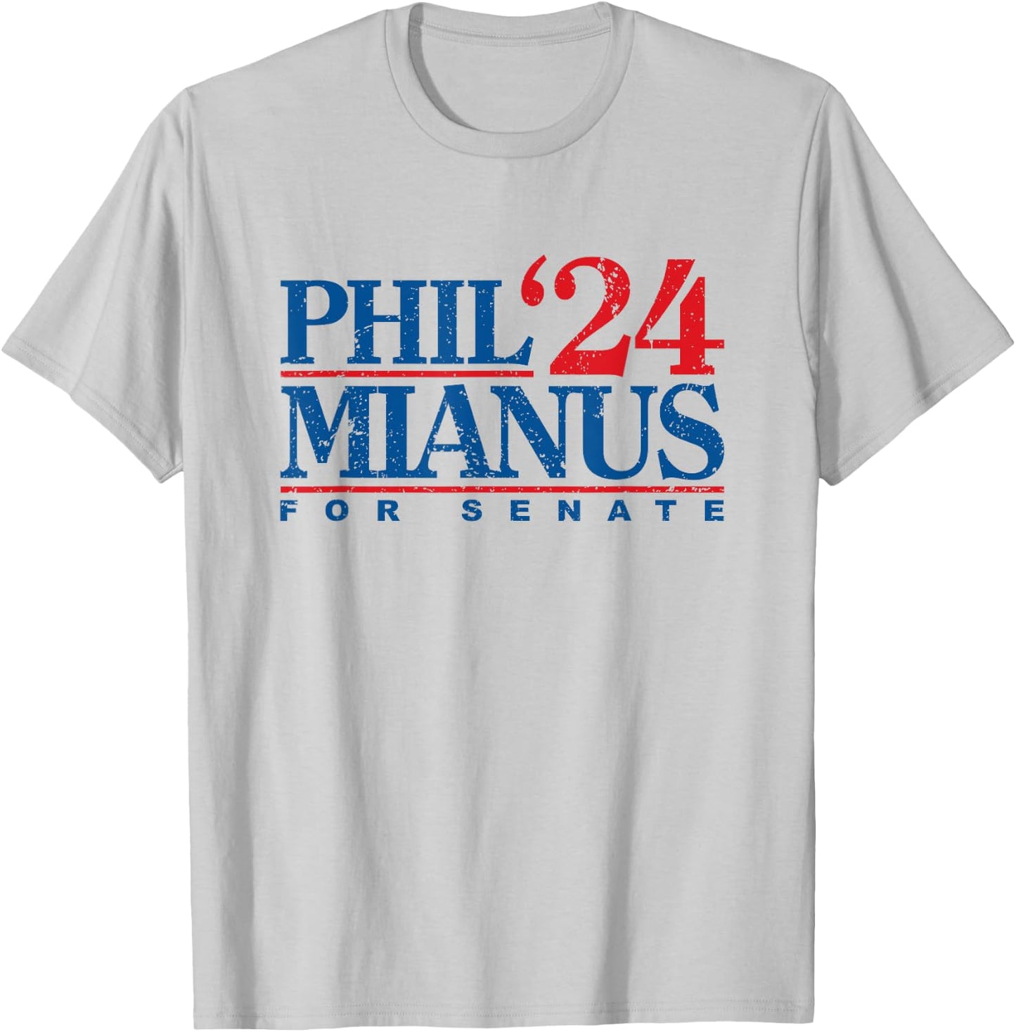 Phil Mianus for senate 2024 - Phil Mianus election T-Shirt - T-Shirt | Ash