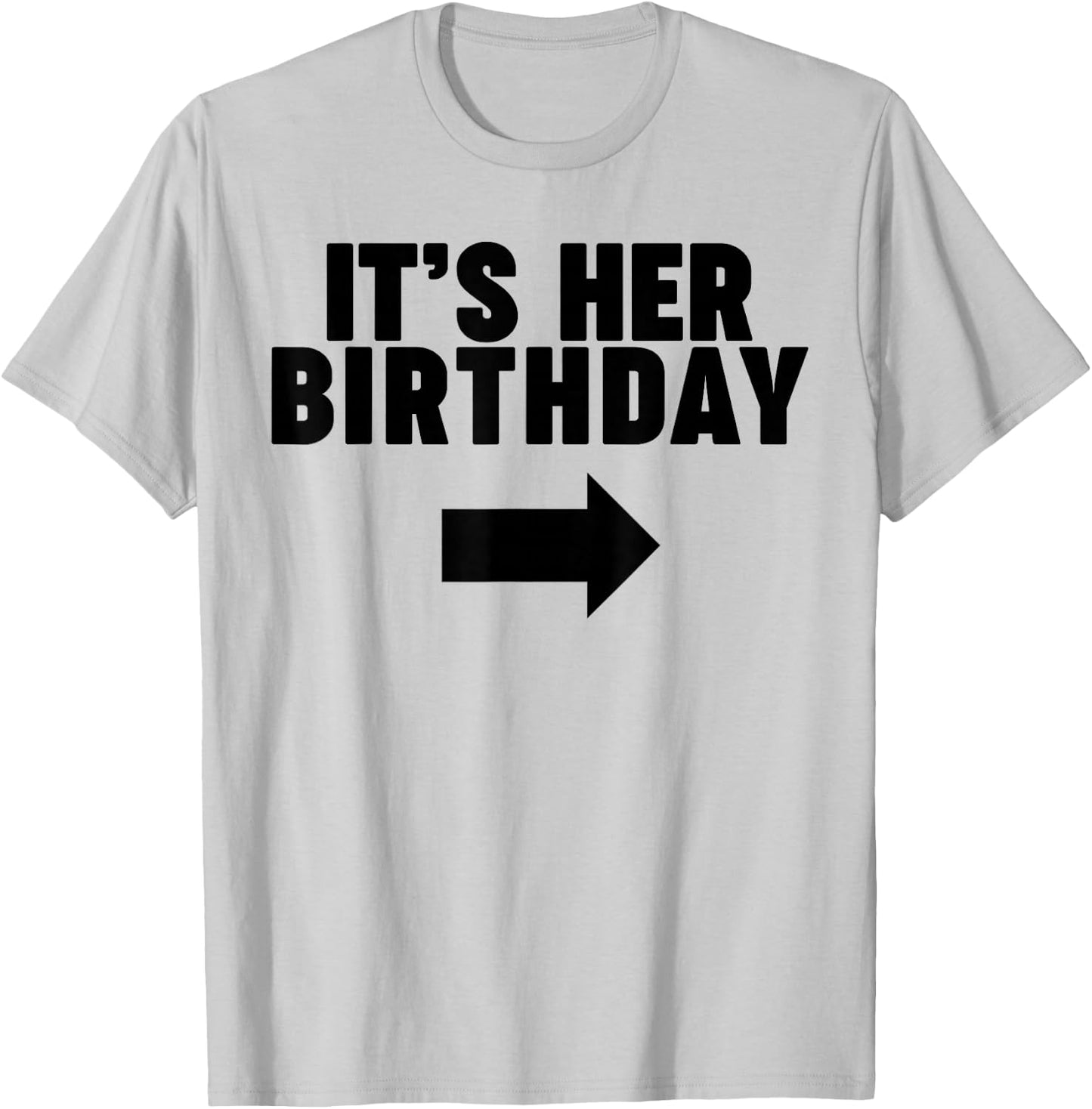It's her Birthday T-Shirt - T-Shirt | Ash