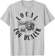 Local Egg Dealer Funny Support Local Egg Dealers T-Shirt - T-Shirt | Ash
