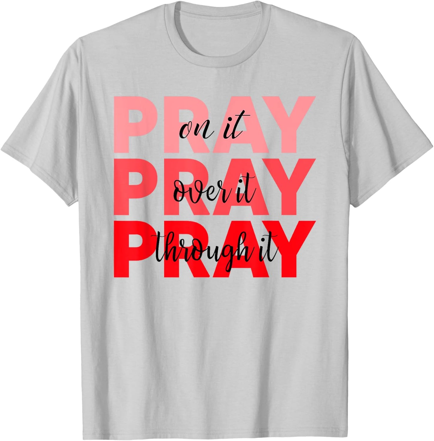 Pray On It Pray Over It Pray Through It Faith Blood Cancer T-Shirt - T-Shirt | Ash