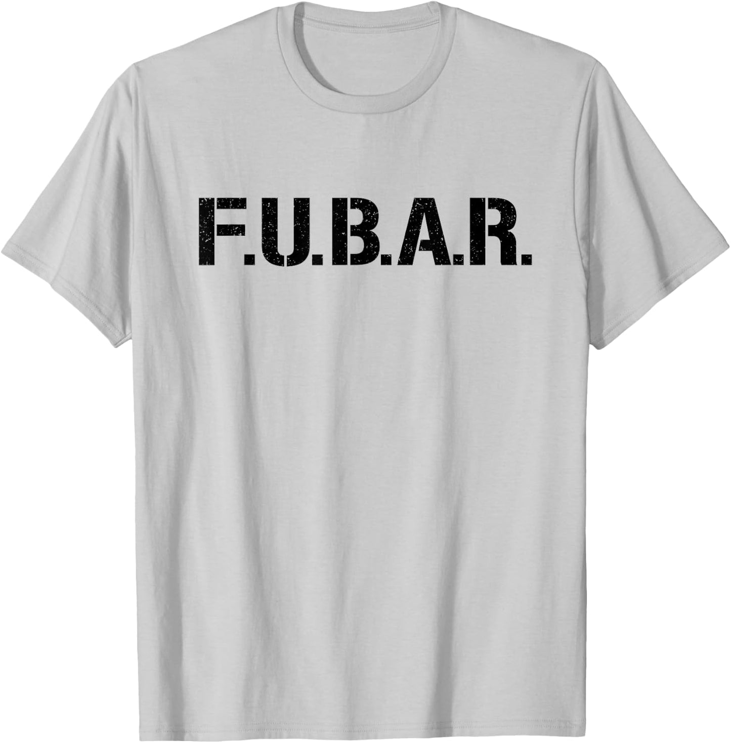 Fubar F.u.b.a.r. Acronym T-Shirt - T-Shirt | Ash