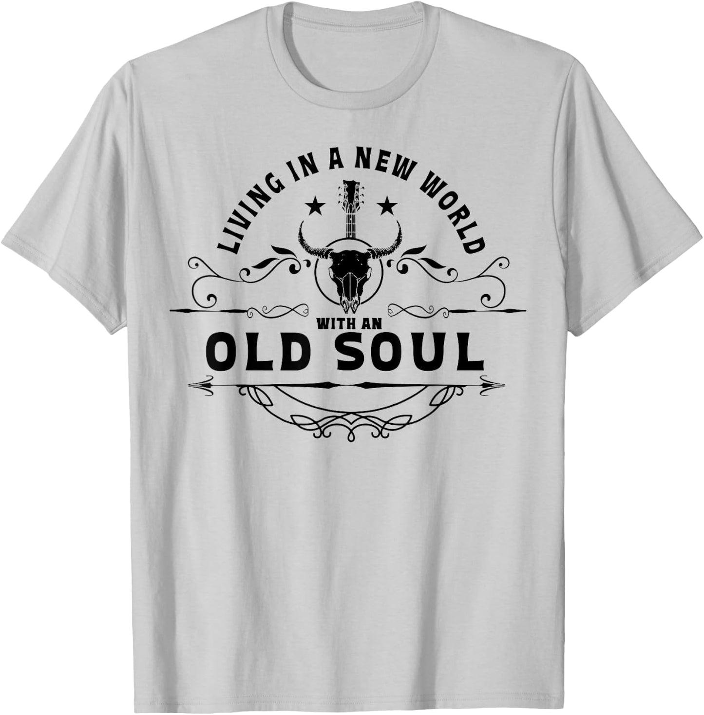 Living In A New World With An Old Soul T-Shirt - T-Shirt | Ash