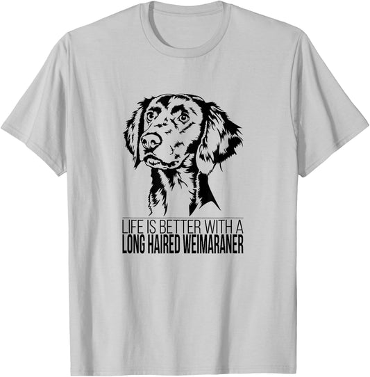 Life is Better Long Haired Weimaraner dog mom dog T-Shirt - T-Shirt | Ash