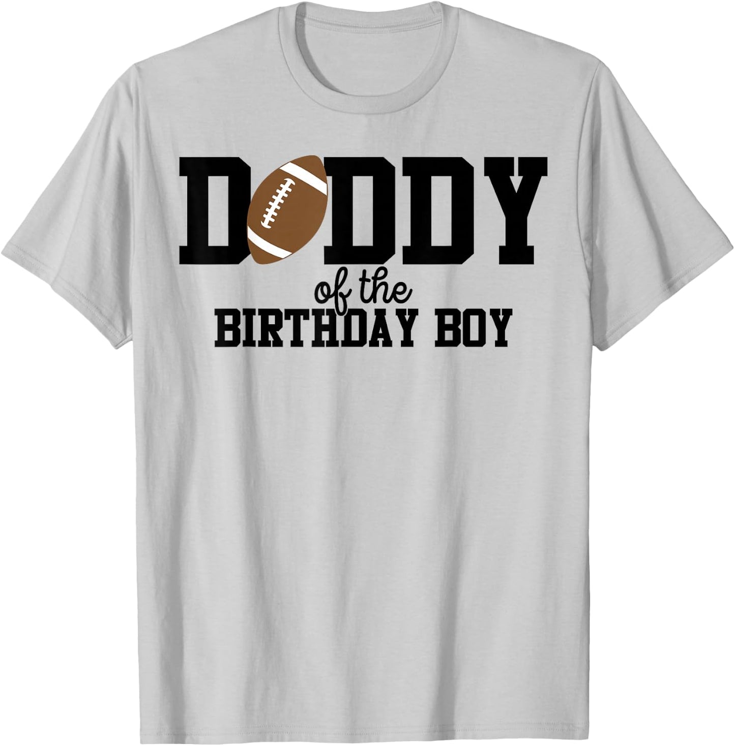 Daddy of The Birthday Boy Football Lover First Birthday T-Shirt - T-Shirt | Ash