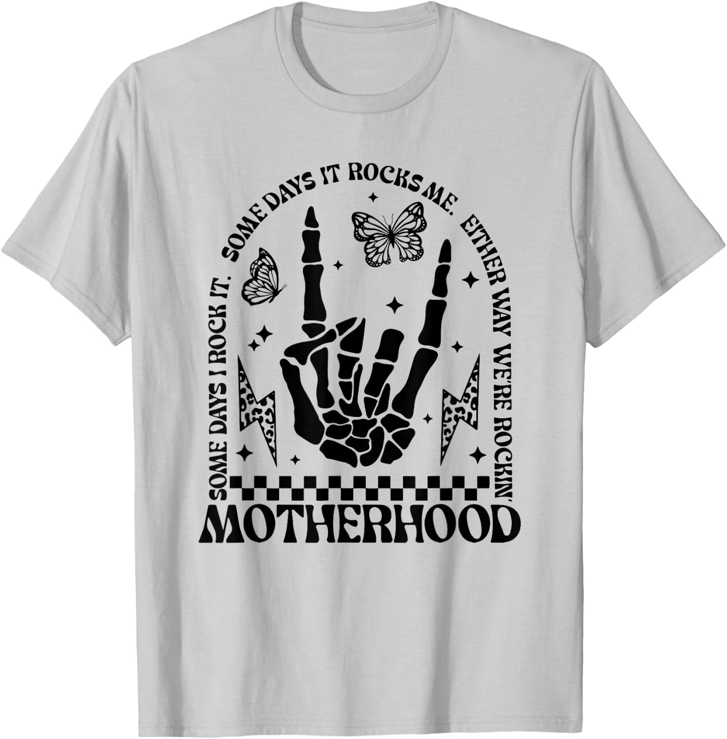 Motherhood Some Days I Rock It, Funny Mom T-Shirt - T-Shirt | Ash