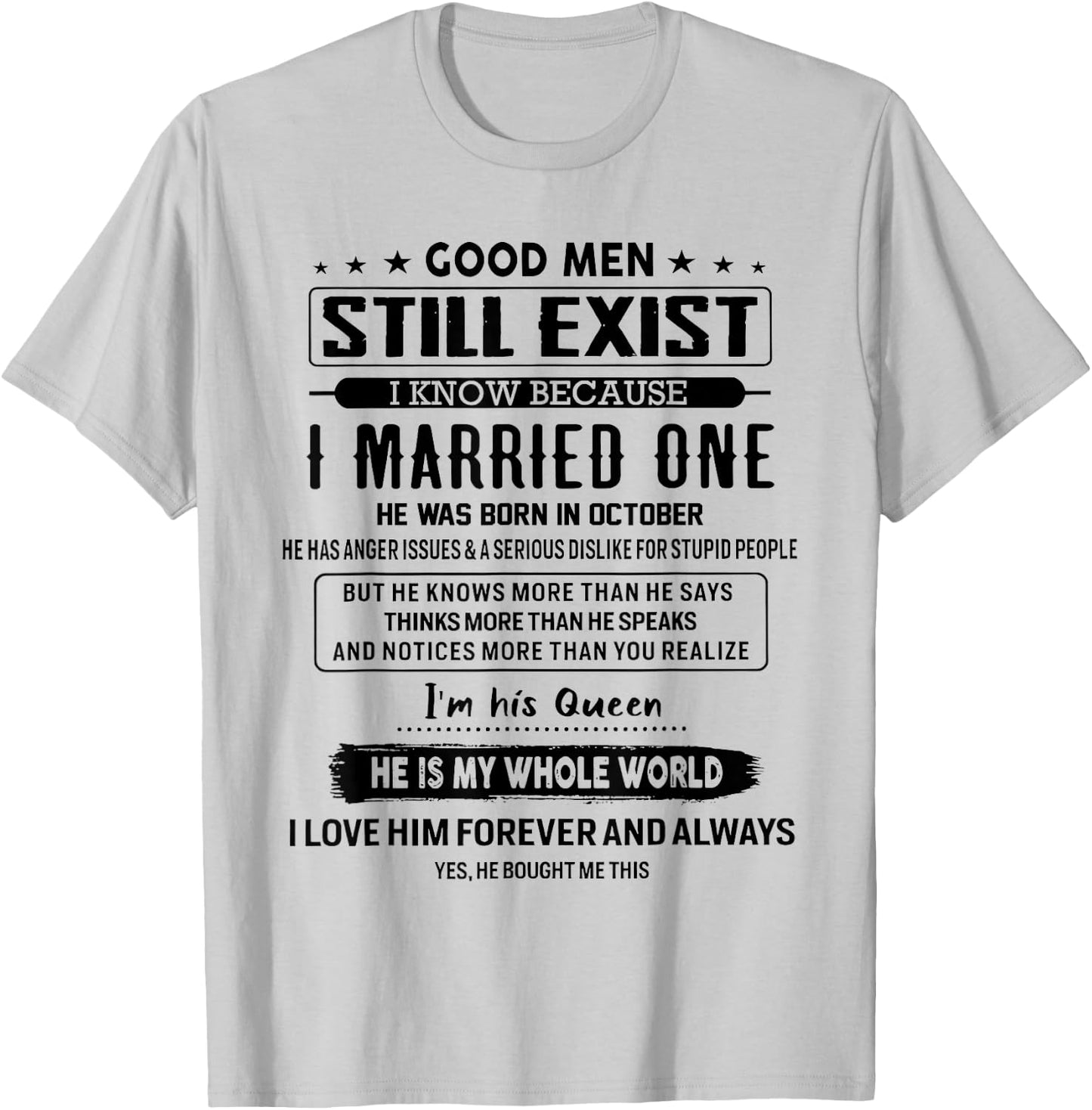 Good Men Still Exist I Married One He Was Born In October T-Shirt - T-Shirt | Ash
