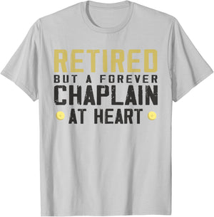 Retired but forever chaplain - Funny chaplain T-Shirt - T-Shirt | Ash