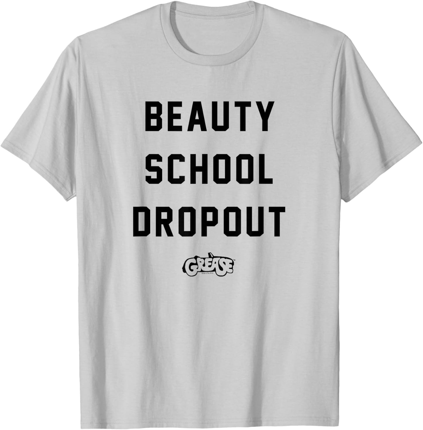 Grease - Beauty School Dropout T-Shirt - T-Shirt | Ash