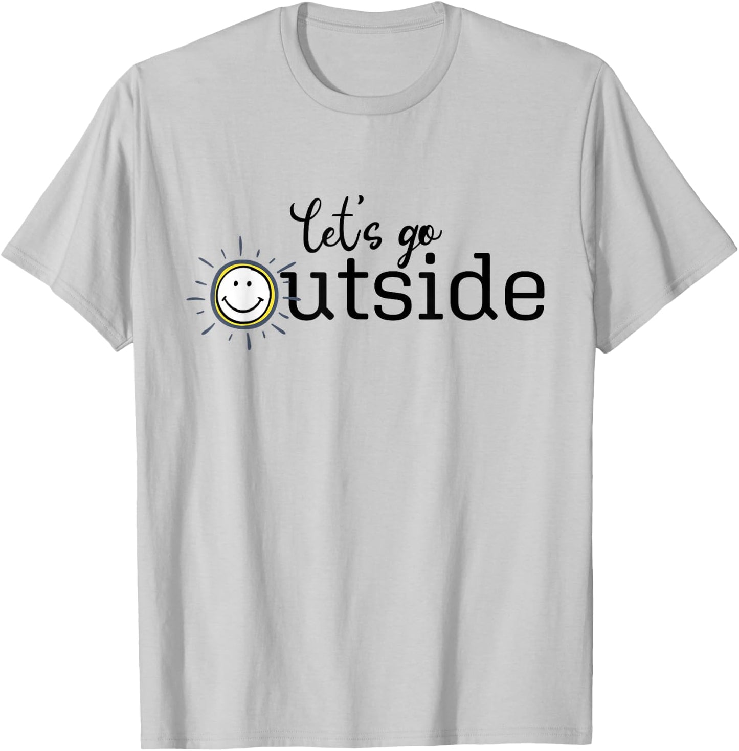 Let's Go Outside T-Shirt - T-Shirt | Ash