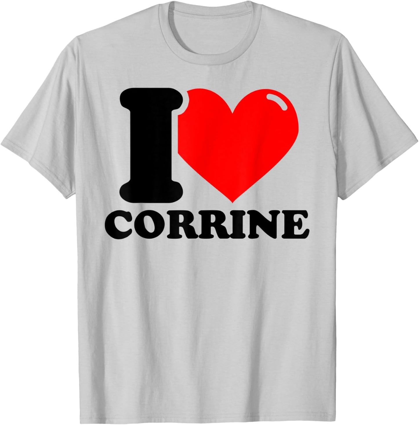 I LOVE Corrine T-Shirt - T-Shirt | Ash