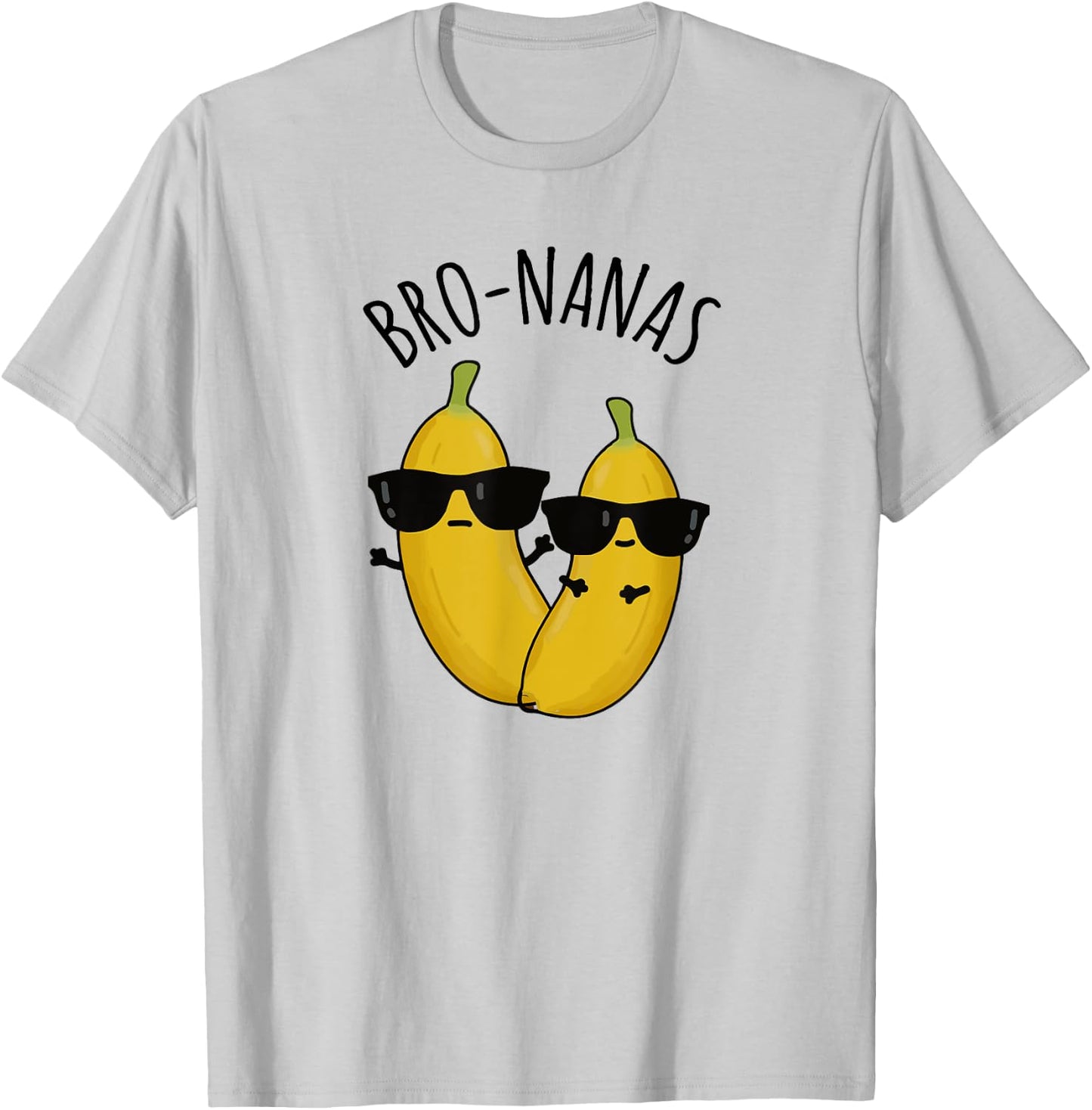 Cool Banana Brothers in Sunglasses, Banana Pun "BRO-NANAS" T-Shirt - T-Shirt | Ash