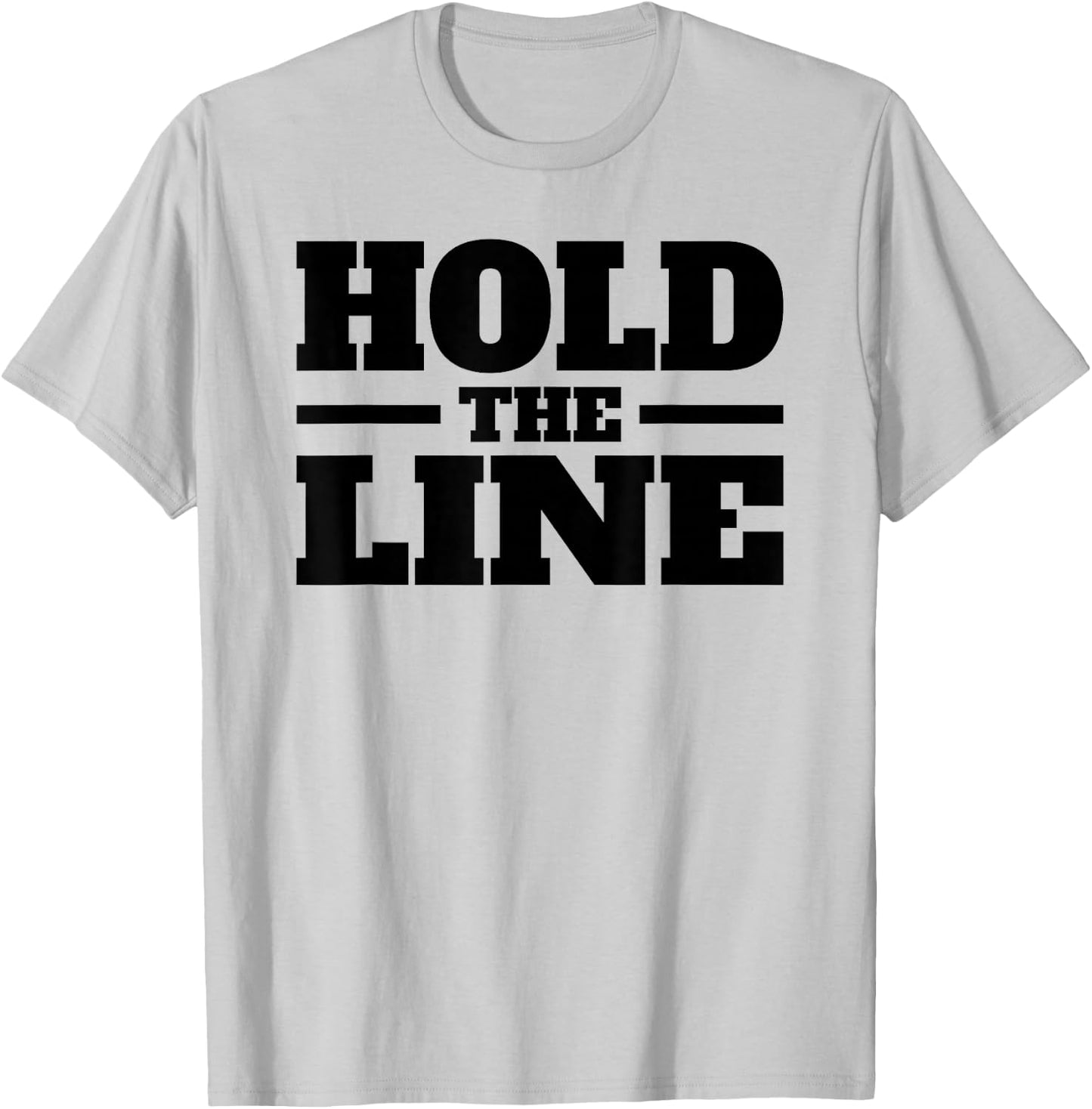 Hold the Line T-Shirt - T-Shirt | Ash