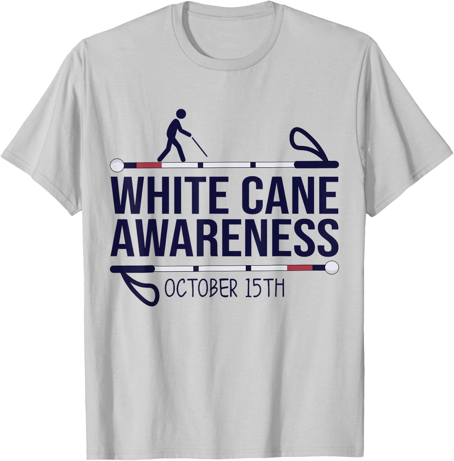 White Cane Day Awareness Day October 15th Visually Impaired T-Shirt - T-Shirt | Ash
