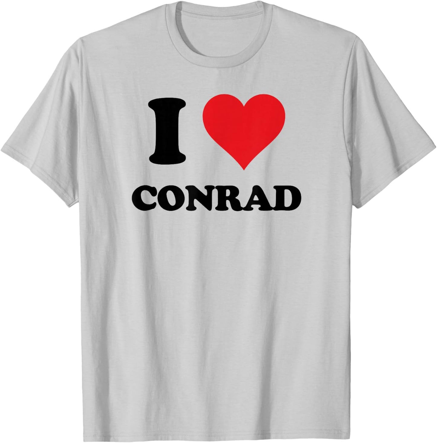 I Heart Conrad First Name I Love Personalized Stuff T-Shirt - T-Shirt | Ash