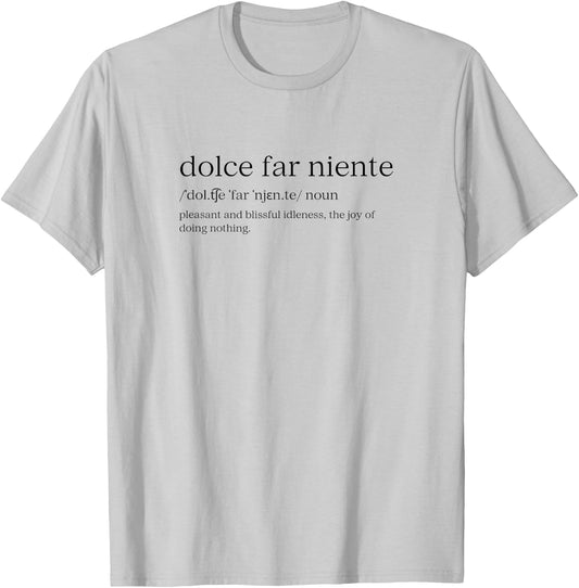 Dolce Far Niente #32 A - Peaceful Vacation T-Shirt - T-Shirt | Ash