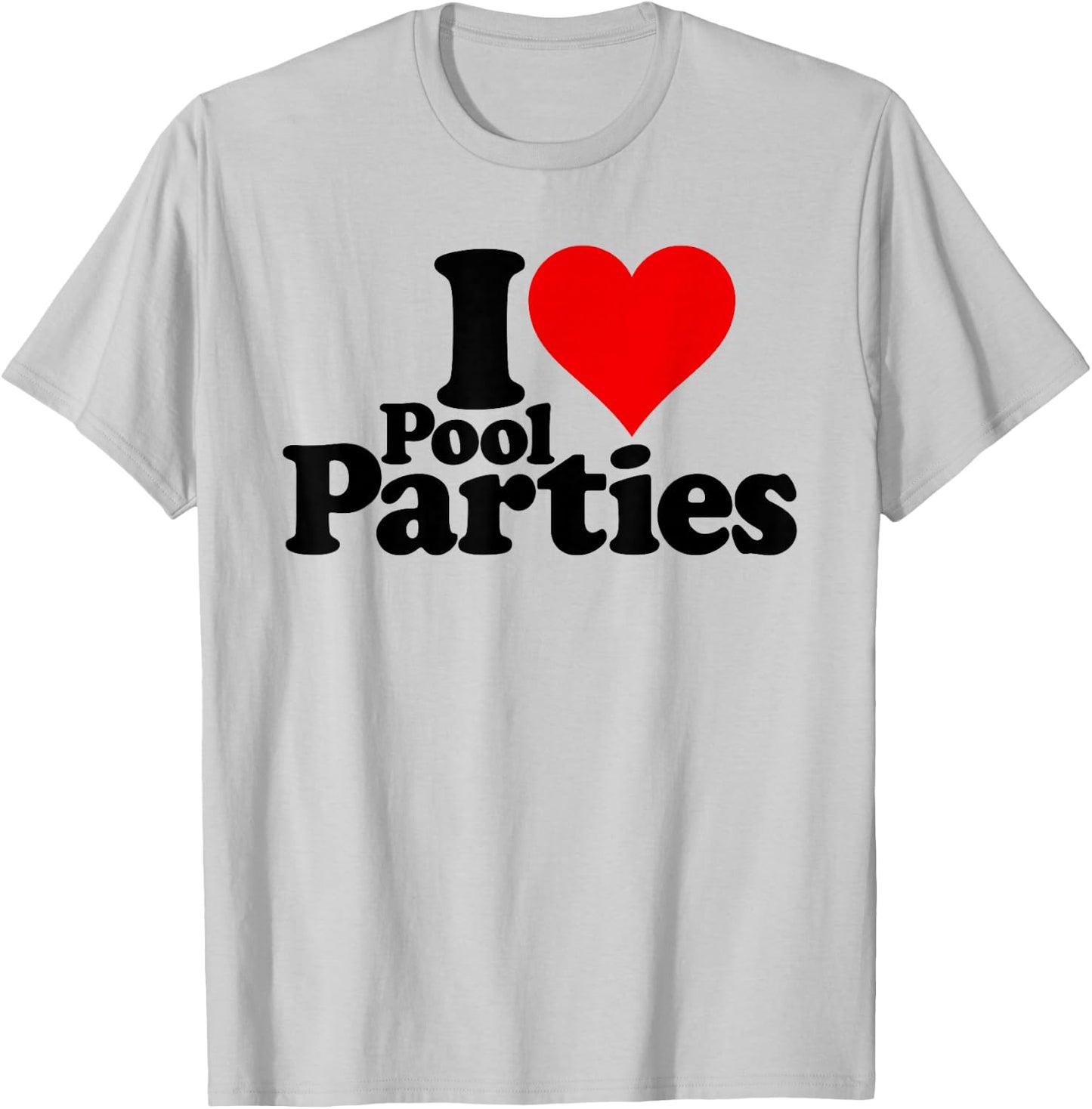 I Love Heart Pool Parties Swimming Pools T-Shirt - T-Shirt | Ash