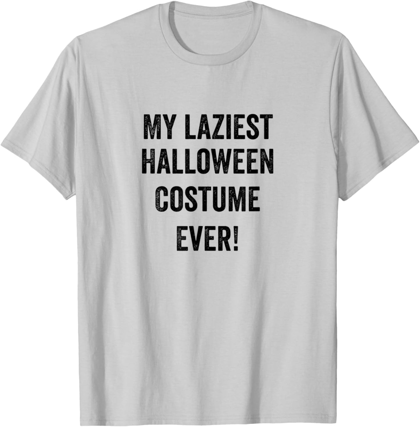 Funny My Laziest Halloween Costume Ever! T-Shirt - T-Shirt | Ash