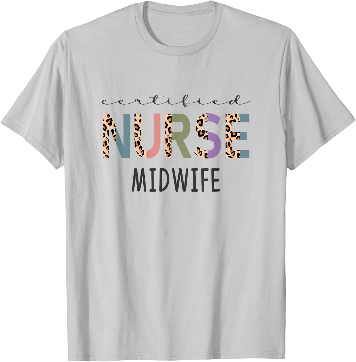 Certified Nurse Midwife Gift Funny CNM Women Leopard T-Shirt - T-Shirt | Ash