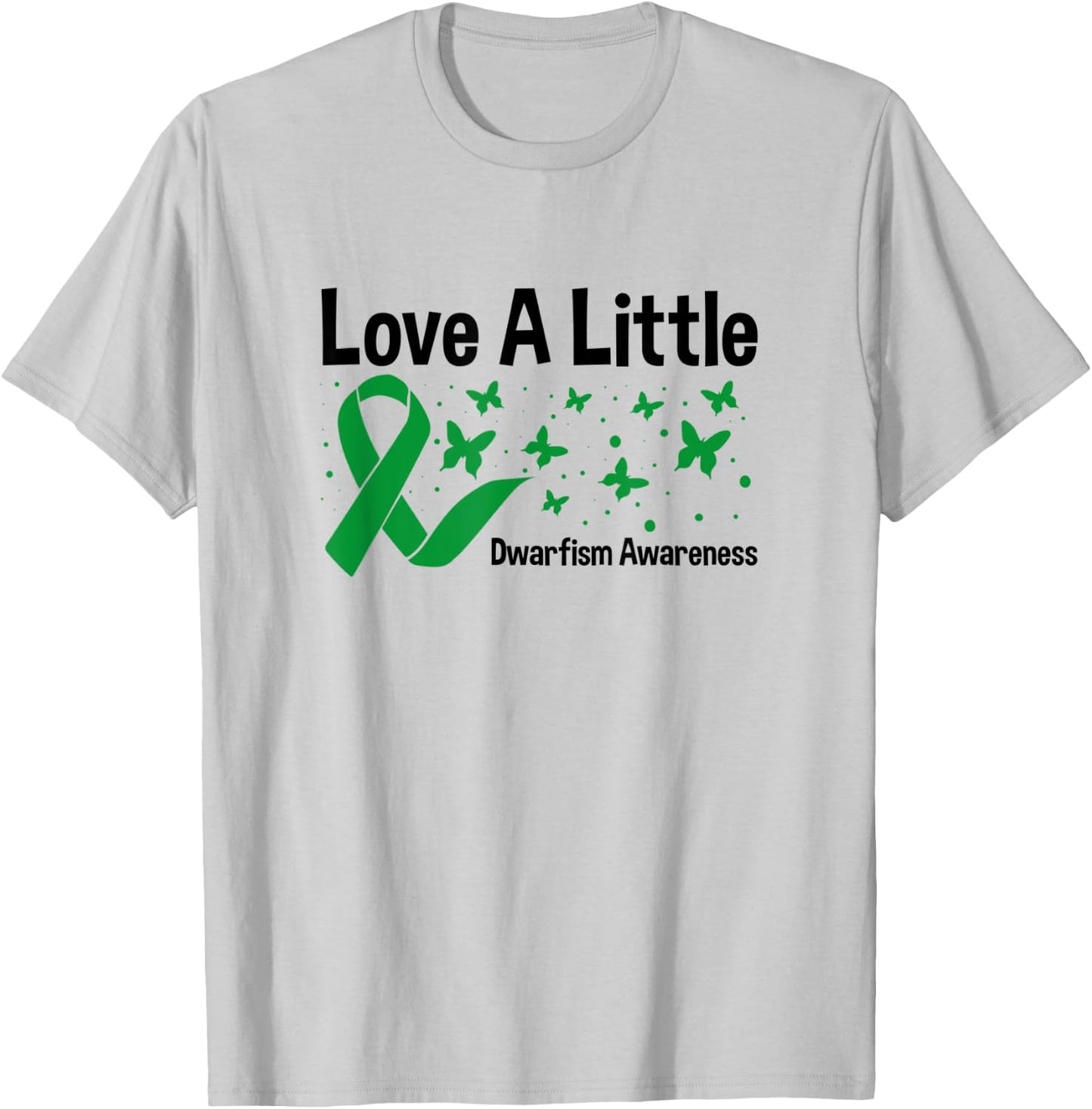 Love A Little, Green Ribbon Butterfly Dwarfism Awareness T-Shirt - T-Shirt | Ash