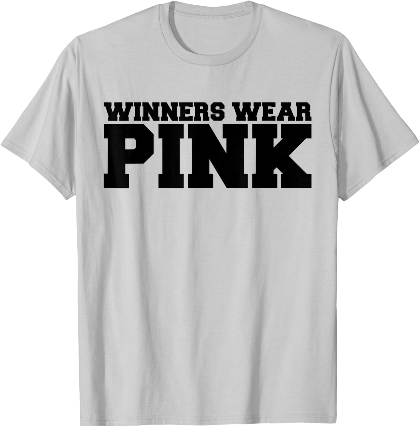 Winners Wear Pink Team Spirit Game Competition Color Sports T-Shirt - T-Shirt | Ash