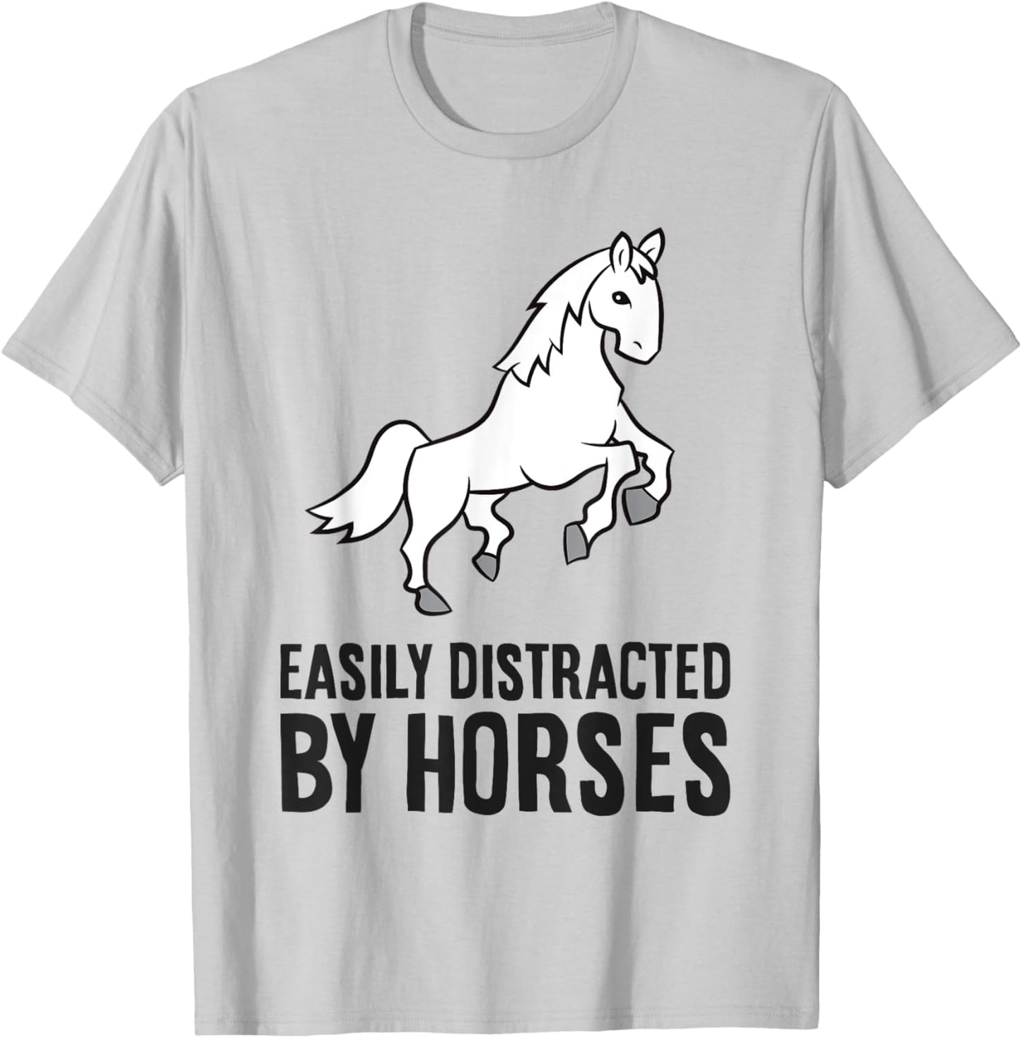 Horse Rider Equestrian - Easily Distracted By Horses T-Shirt - T-Shirt | Ash