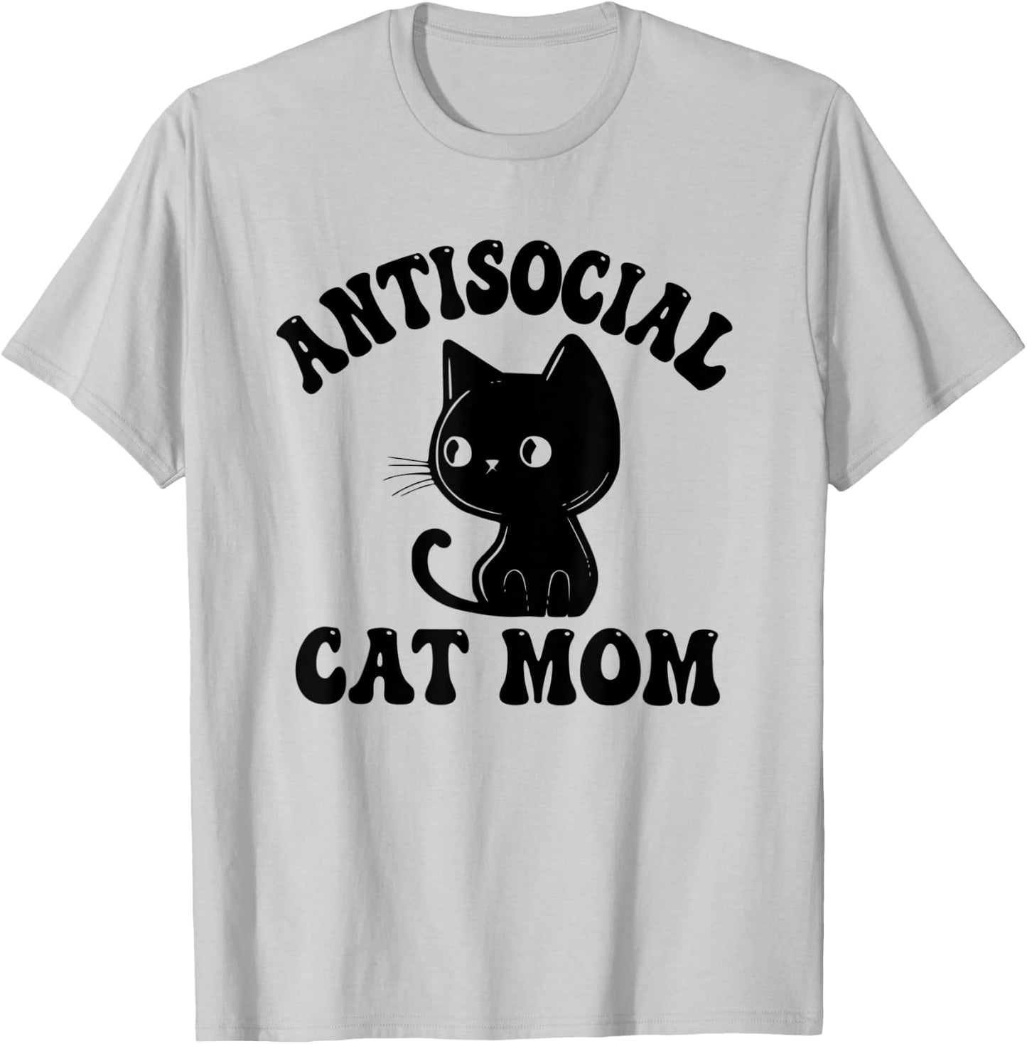 Antisocial Cat Mom Introvert Anti Social Anxiety Introverted Women T-Shirt - T-Shirt | Ash