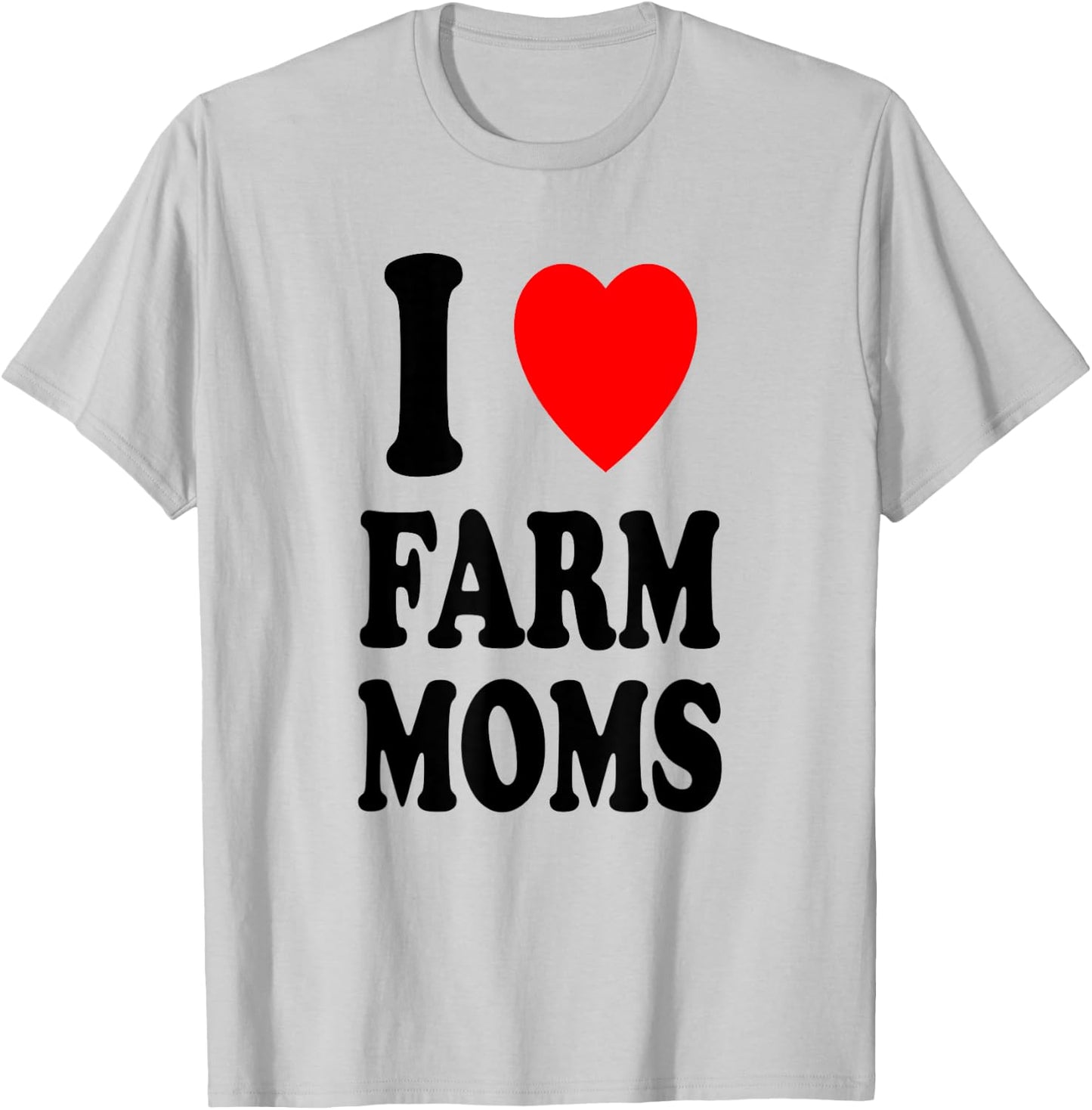 I Heart (Love) Farm Moms Sexy Hot Preference Attractive T-Shirt - T-Shirt | Ash
