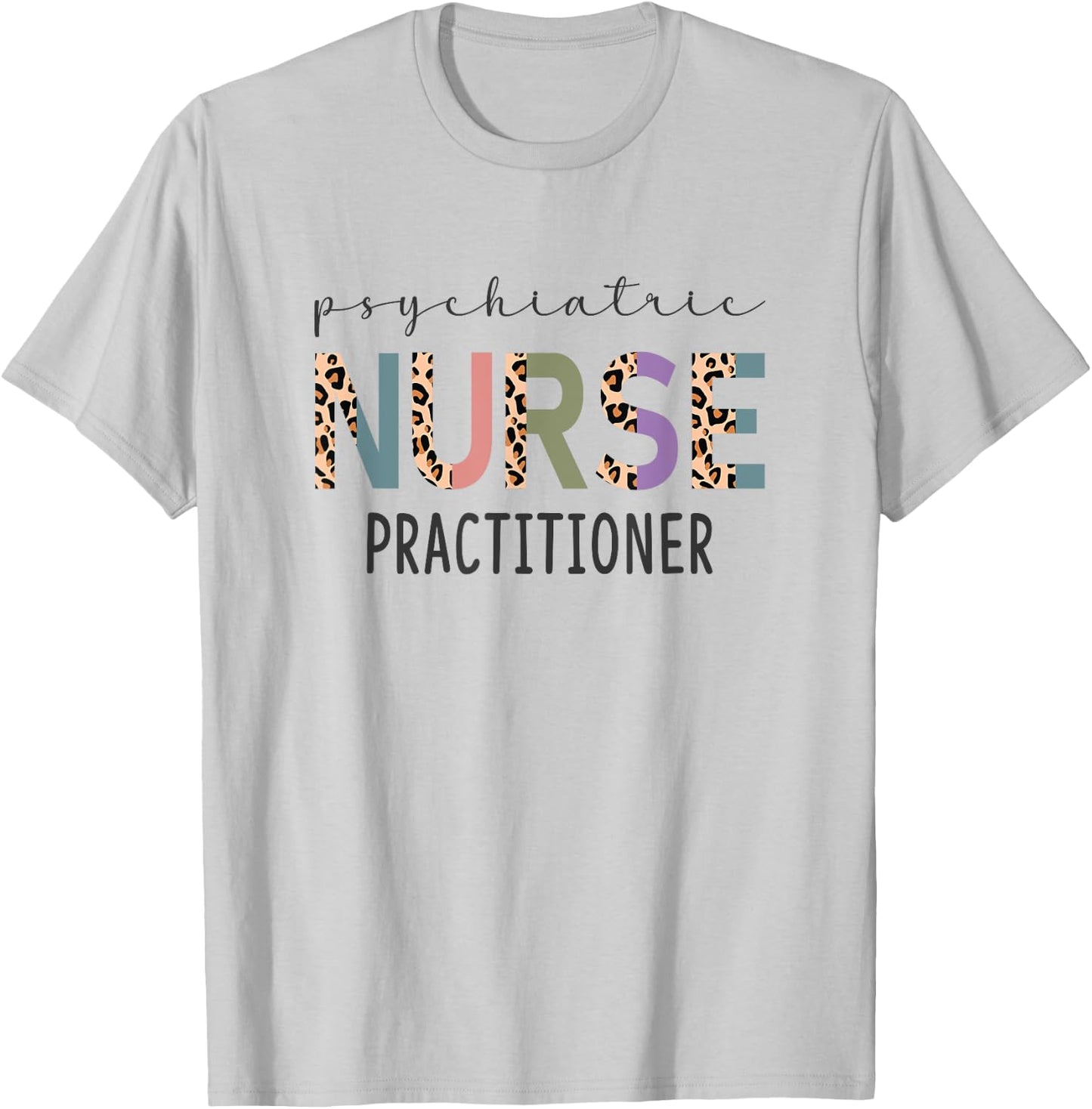 Psychiatric Nurse Practitioner Gift Funny PMHNP Women Nurse T-Shirt - T-Shirt | Ash