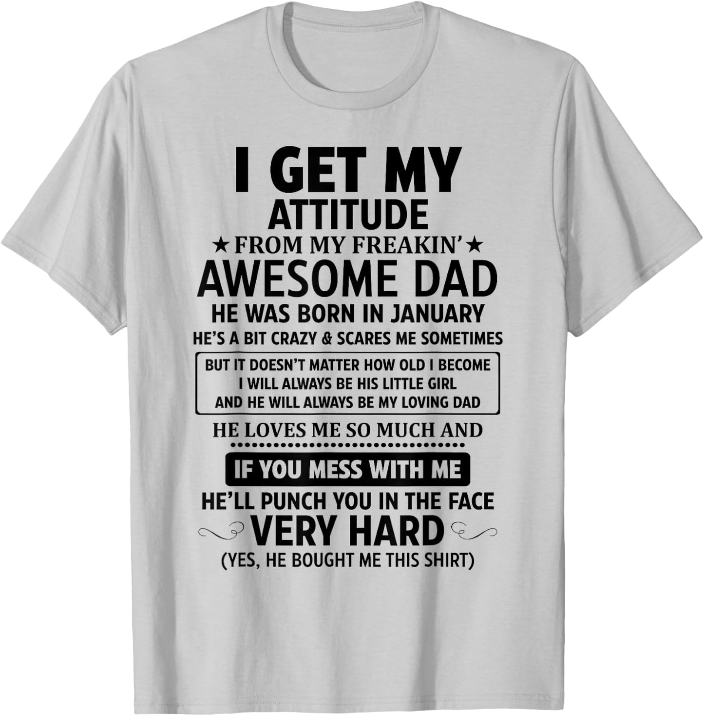 I Get My Attitude From My Awesome Dad He Was Born In January T-Shirt - T-Shirt | Ash