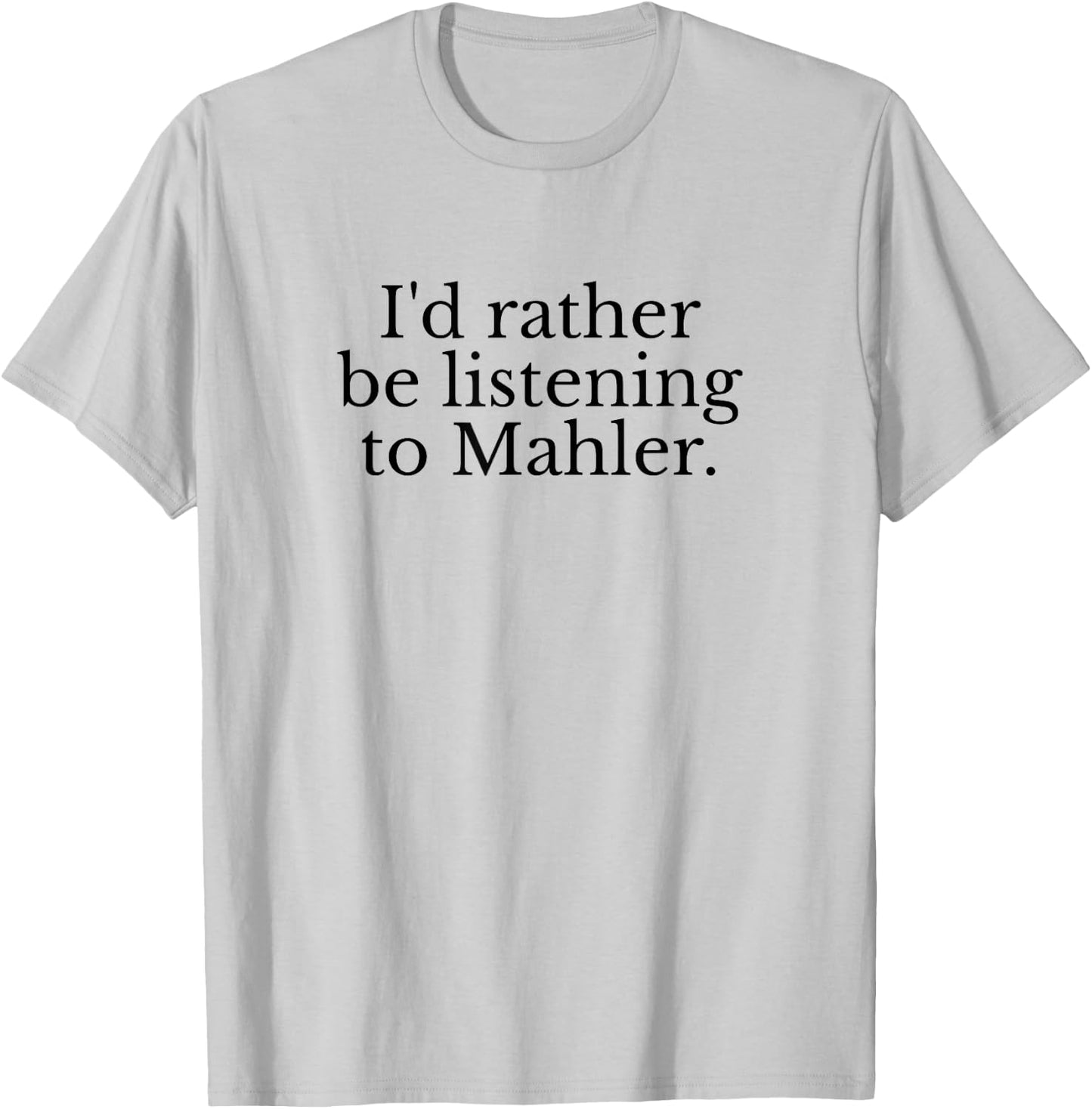 Gustav Mahler Classical Music Composer Conductor Musician T-Shirt - T-Shirt | Ash