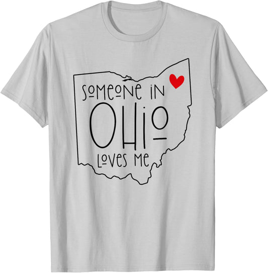 Someone In Ohio Loves Me T-Shirt - T-Shirt | Ash