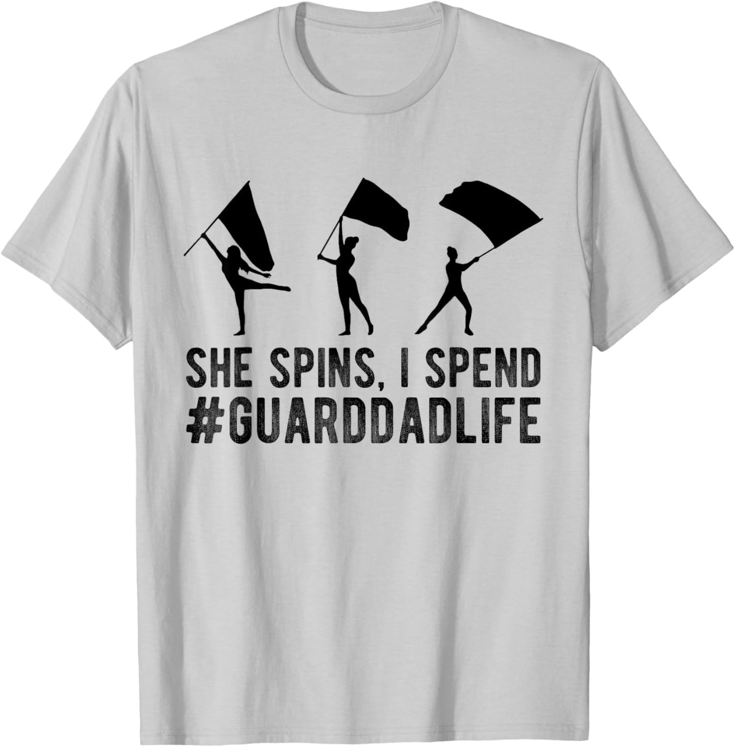 Guard Dad Life Color Guard Dad Of A Color Guard Member Dad T-Shirt - T-Shirt | Ash