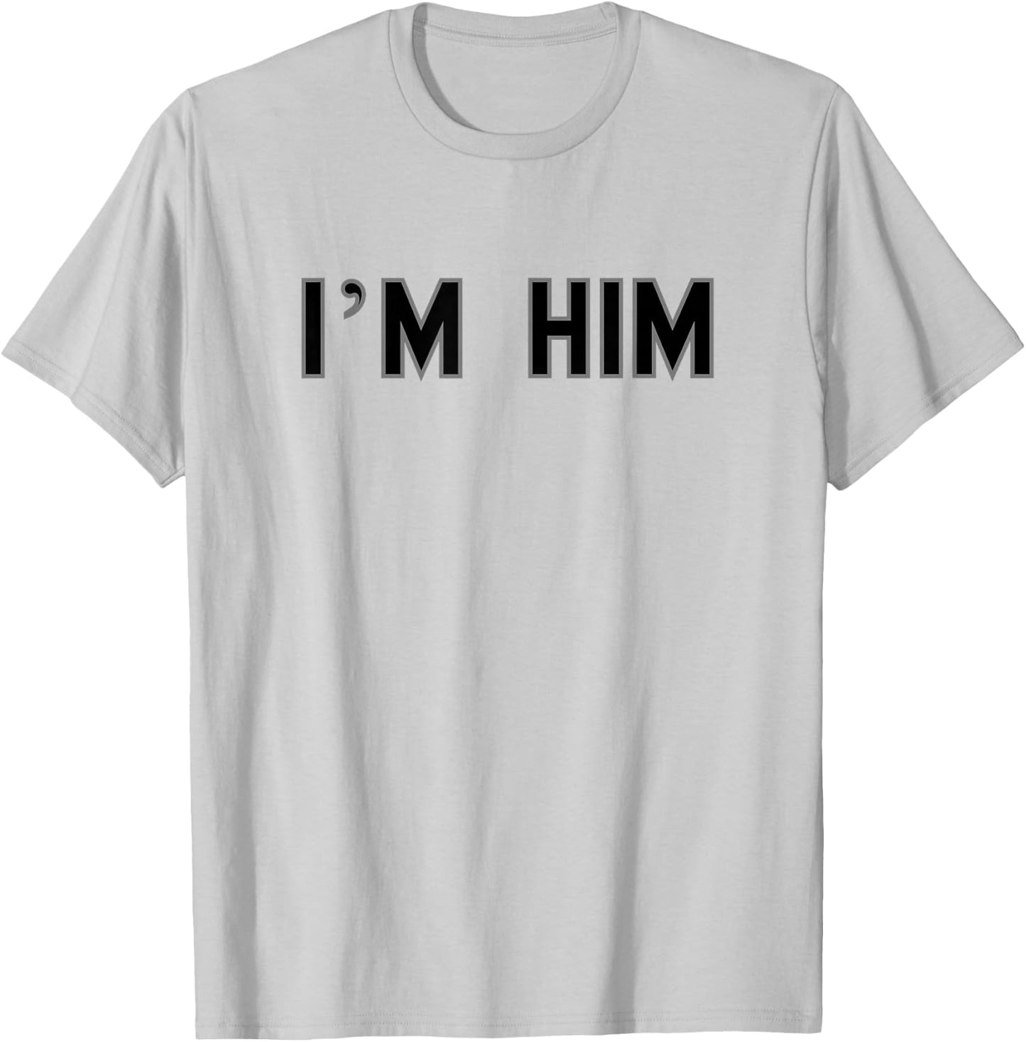 I’m HIM School Pride Cute Gag Funny Fan T-Shirt - T-Shirt | Ash