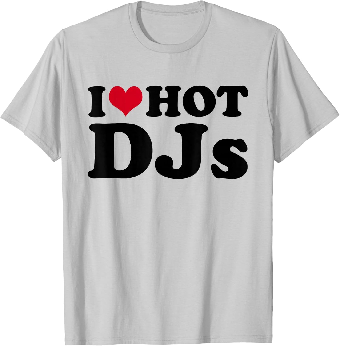 I Love DJs T-Shirt - T-Shirt | Ash