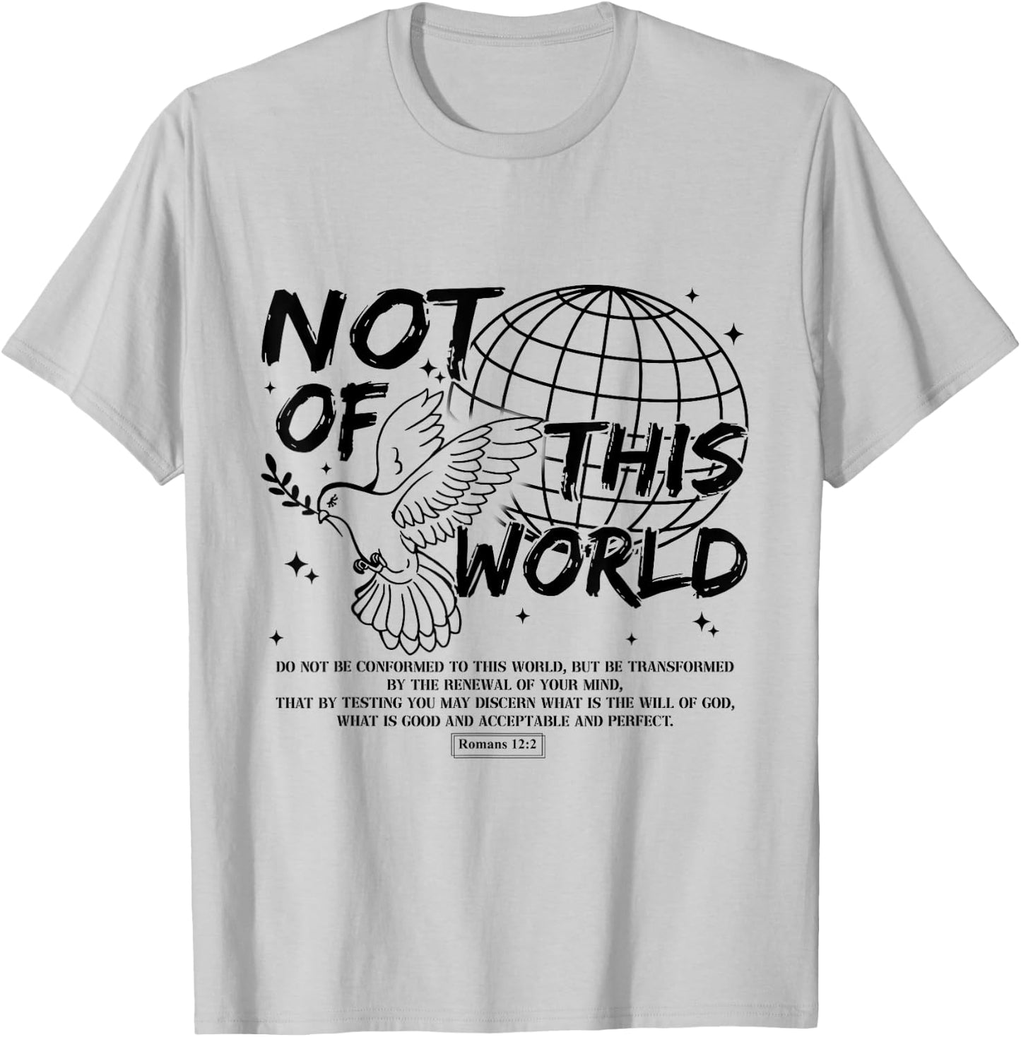 Not Of This Christian World Religious, Romans 12:2 Bible T-Shirt - T-Shirt | Ash