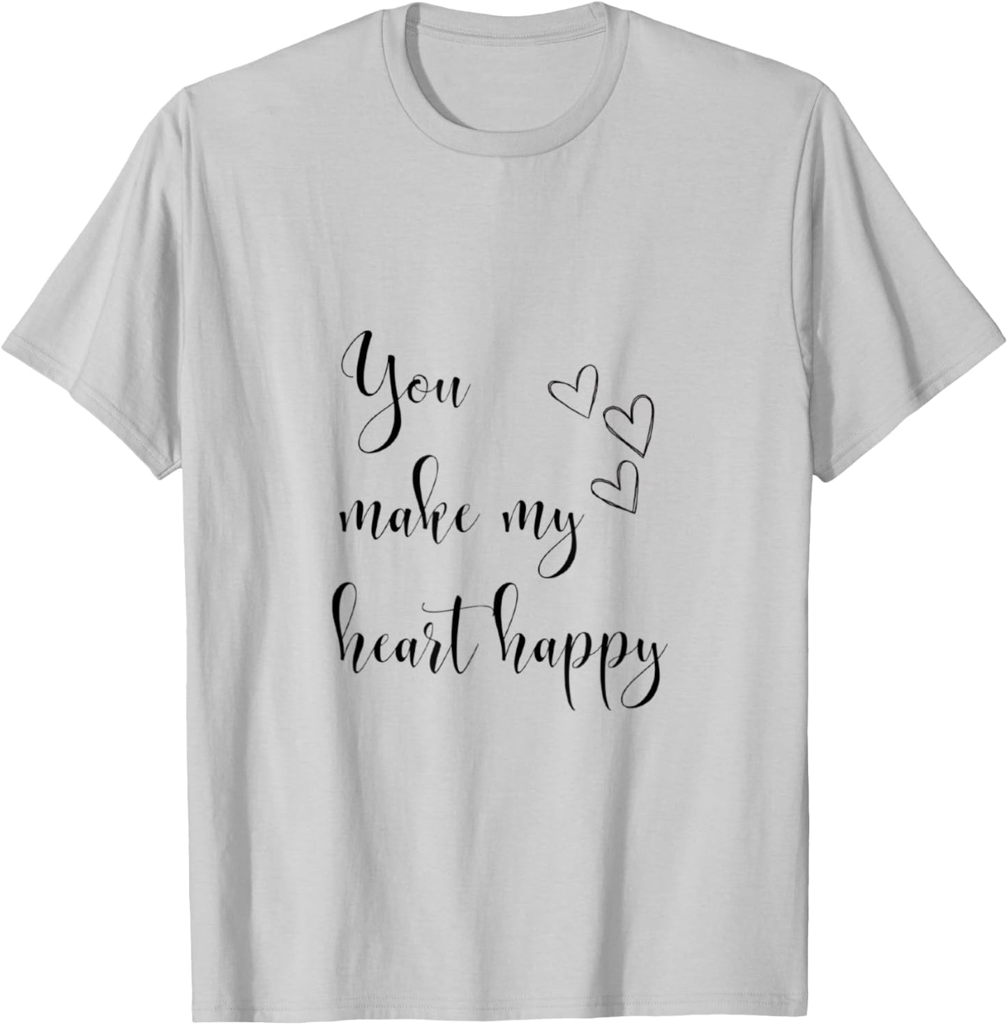 You make my heart happy T-Shirt - T-Shirt | Ash