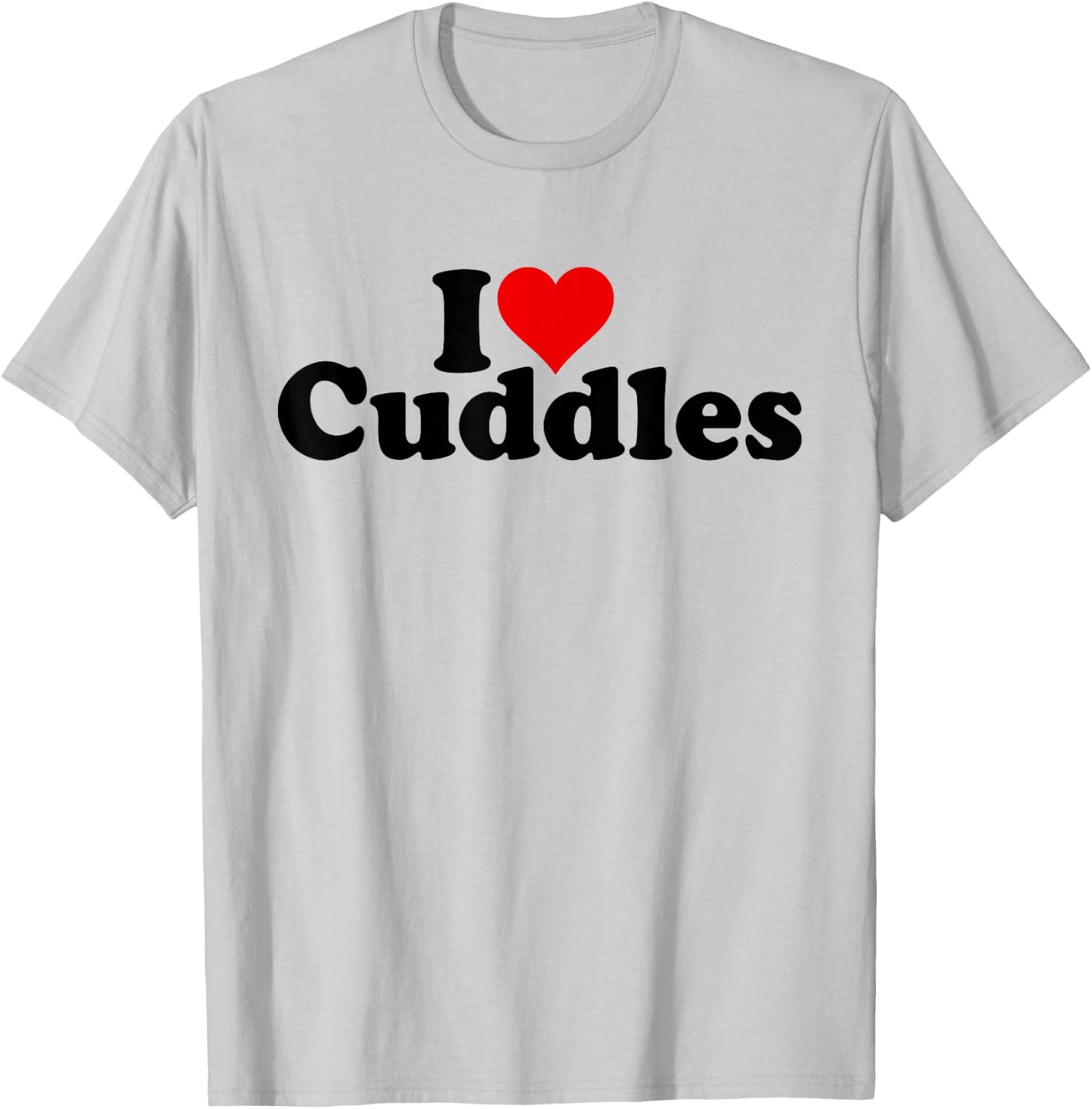 I Love Heart Cuddles Cuddling T-Shirt - T-Shirt | Ash