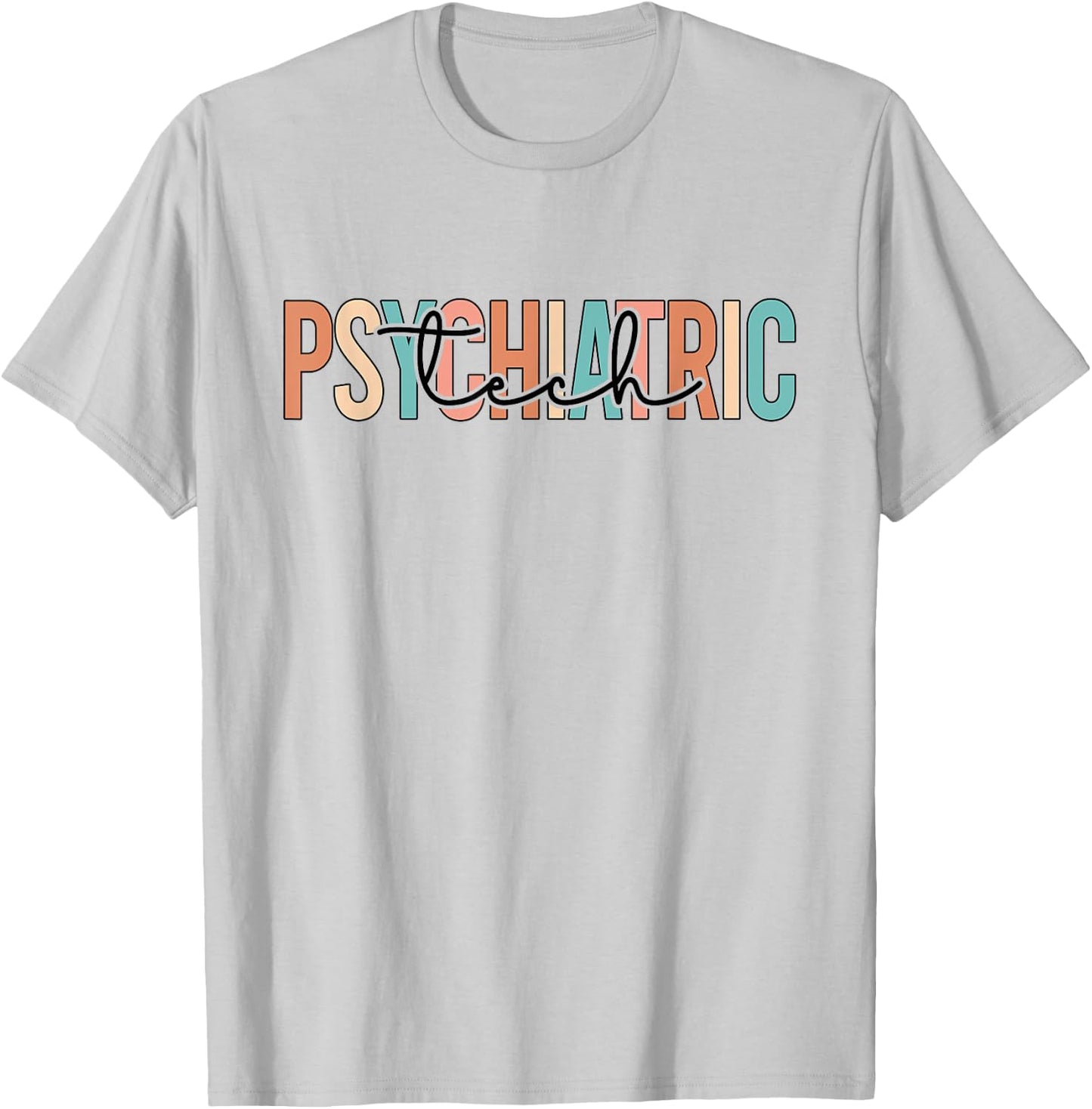 Psychiatric Tech Psych Technician Best Psych Tech T-Shirt - T-Shirt | Ash
