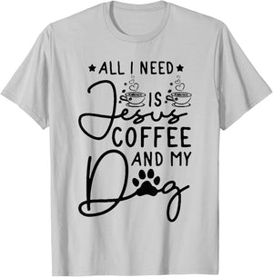 all i need is jesus coffee and my dog Women T-Shirt - T-Shirt | Ash