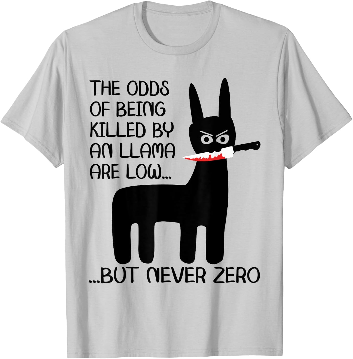 Funny Meme Alpaca Llama drama halloween design The odds of being killed by an llama are low but never zero T-Shirt - T-Shirt | Ash