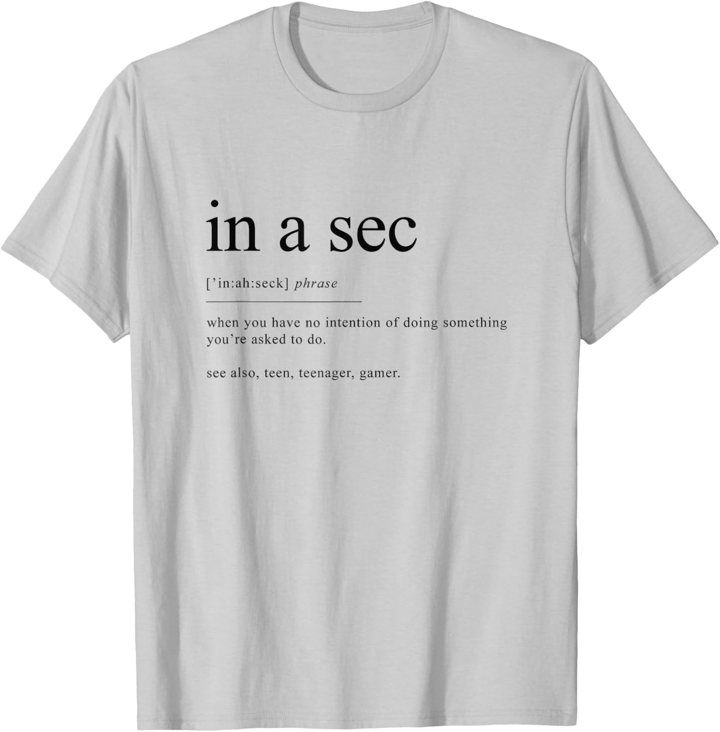 Funny in a sec quote definition T-Shirt - T-Shirt | Ash