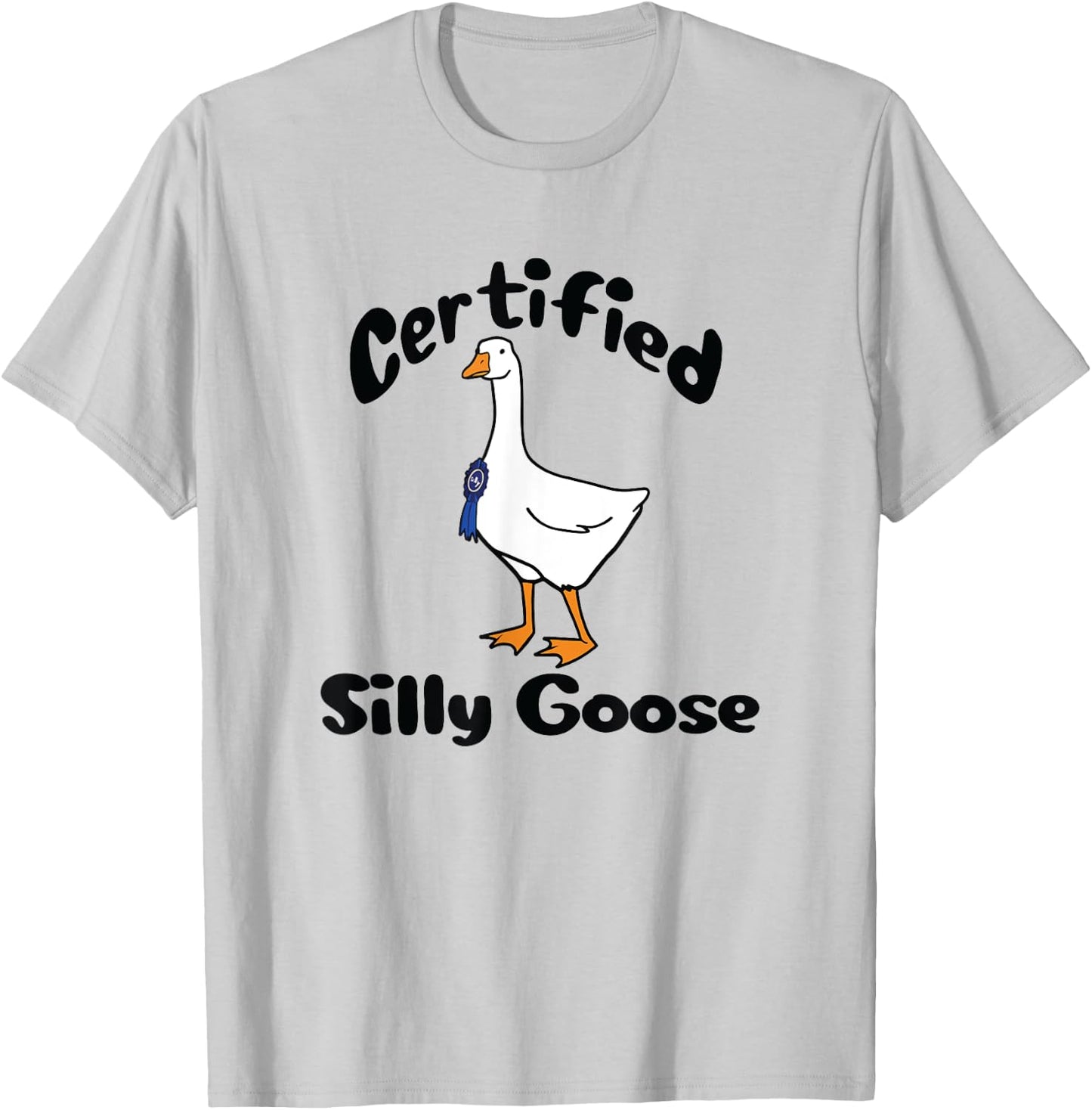 Funny Certified Silly Goose Farmers Goose Club T-Shirt - T-Shirt | Ash