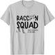 Raccoon Squad Ironic Saying Team Racoon T-Shirt - T-Shirt | Ash
