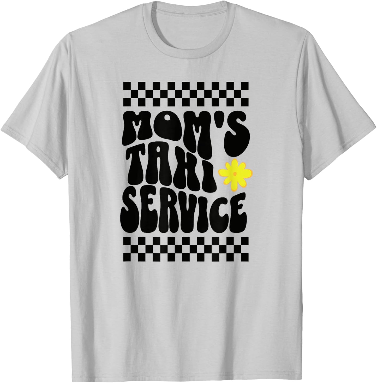 Mom's Taxi Service T-Shirt - T-Shirt | Ash