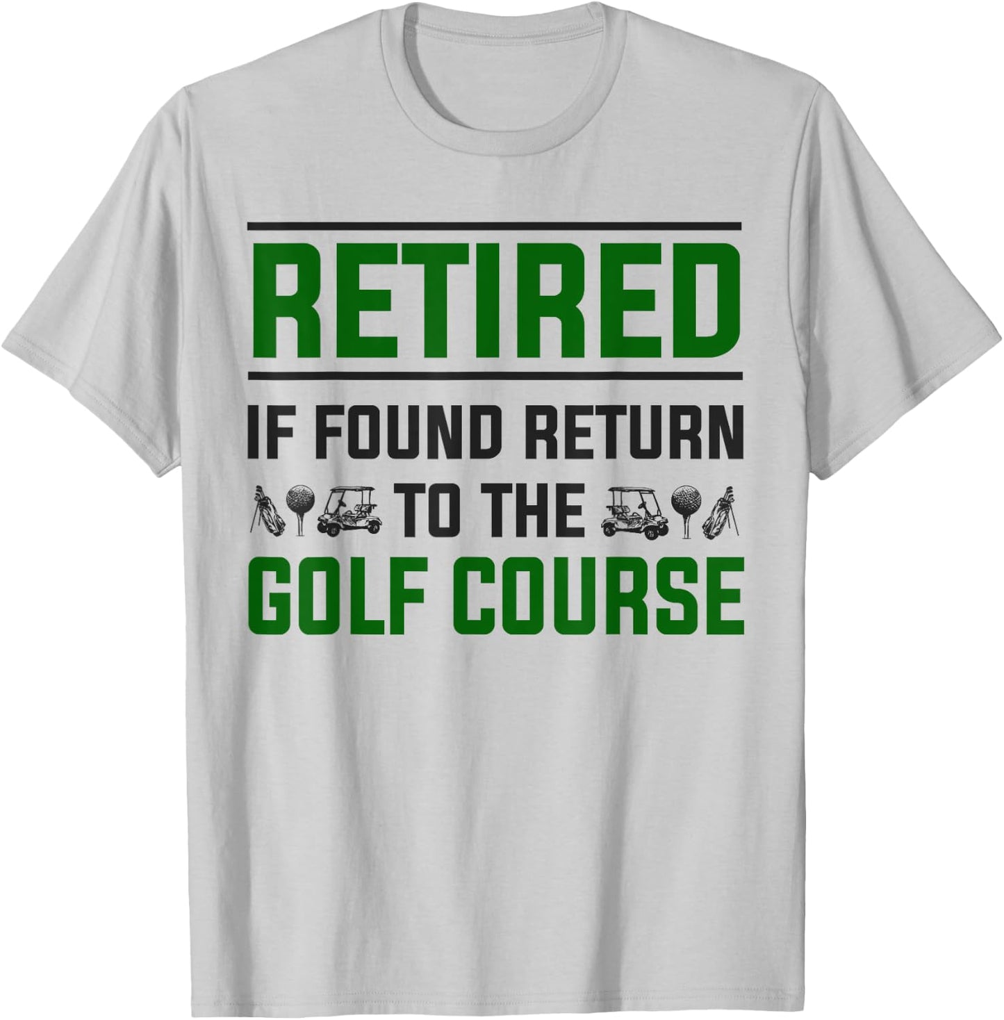 Golf Retirement Idea & Funny Golfing Retirement T-Shirt - T-Shirt | Ash