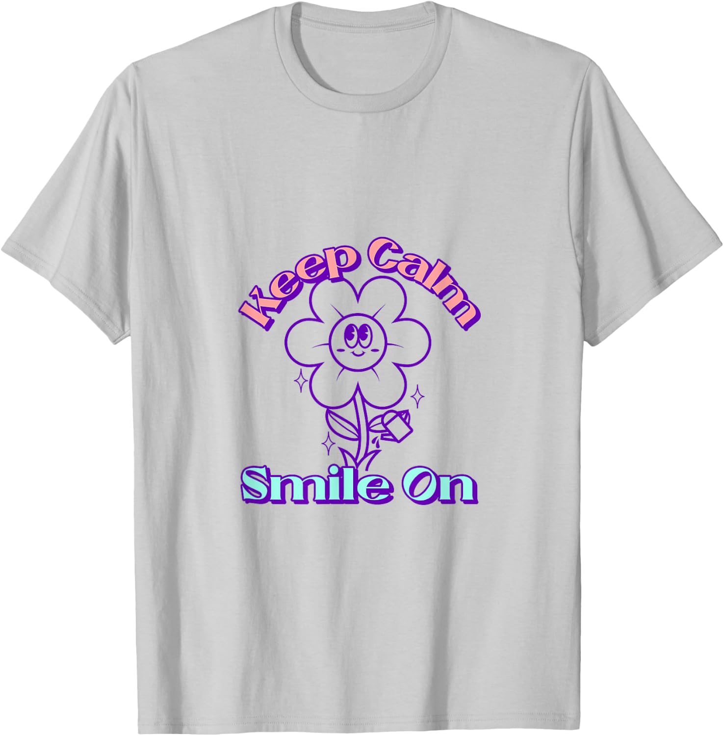 Keep Calm Smile On T-Shirt - T-Shirt | Ash