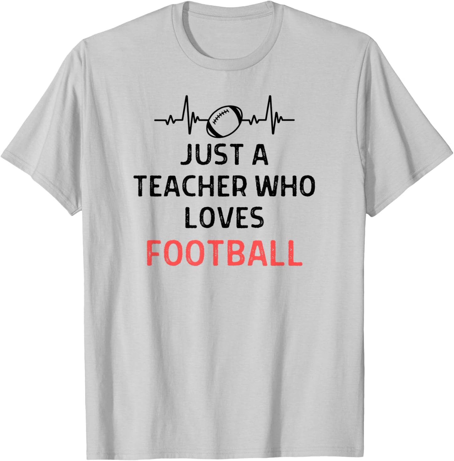 Just A Teacher Who Loves Football Outfit Women Men T-Shirt - T-Shirt | Ash