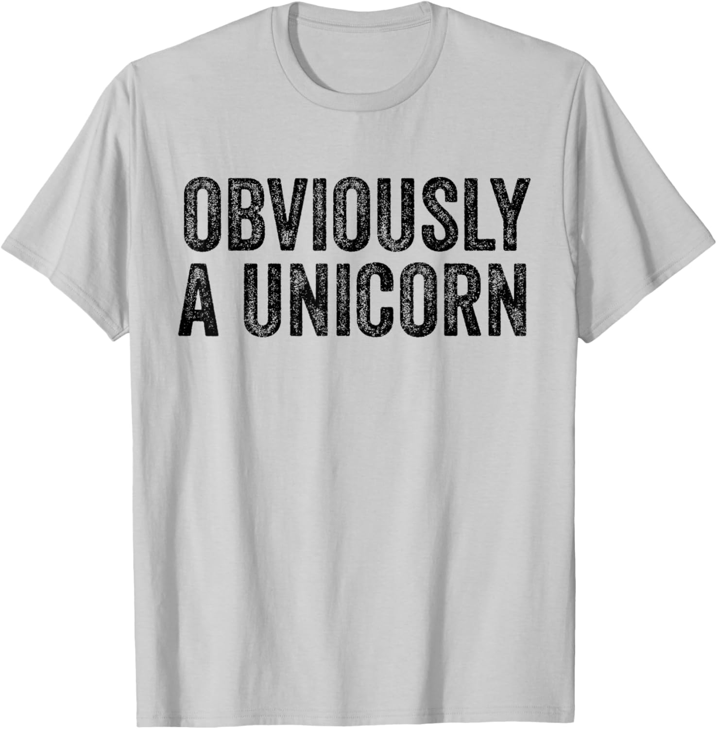 Obviously A Unicorn Funny Unicorn Squad Security Funny T-Shirt - T-Shirt | Ash