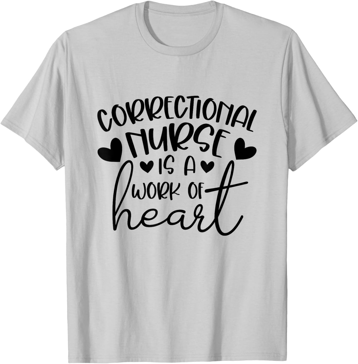Correctional Nurse Corrections Nursing Department Nurse T-Shirt - T-Shirt | Ash