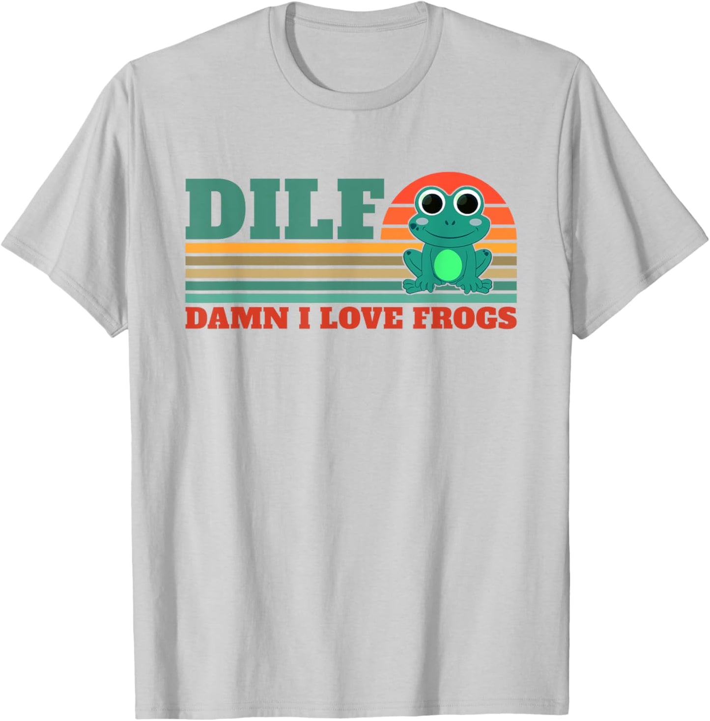 DILF-Damn I Love Frogs Funny Saying Frog-Amphibian Lovers T-Shirt - T-Shirt | Ash